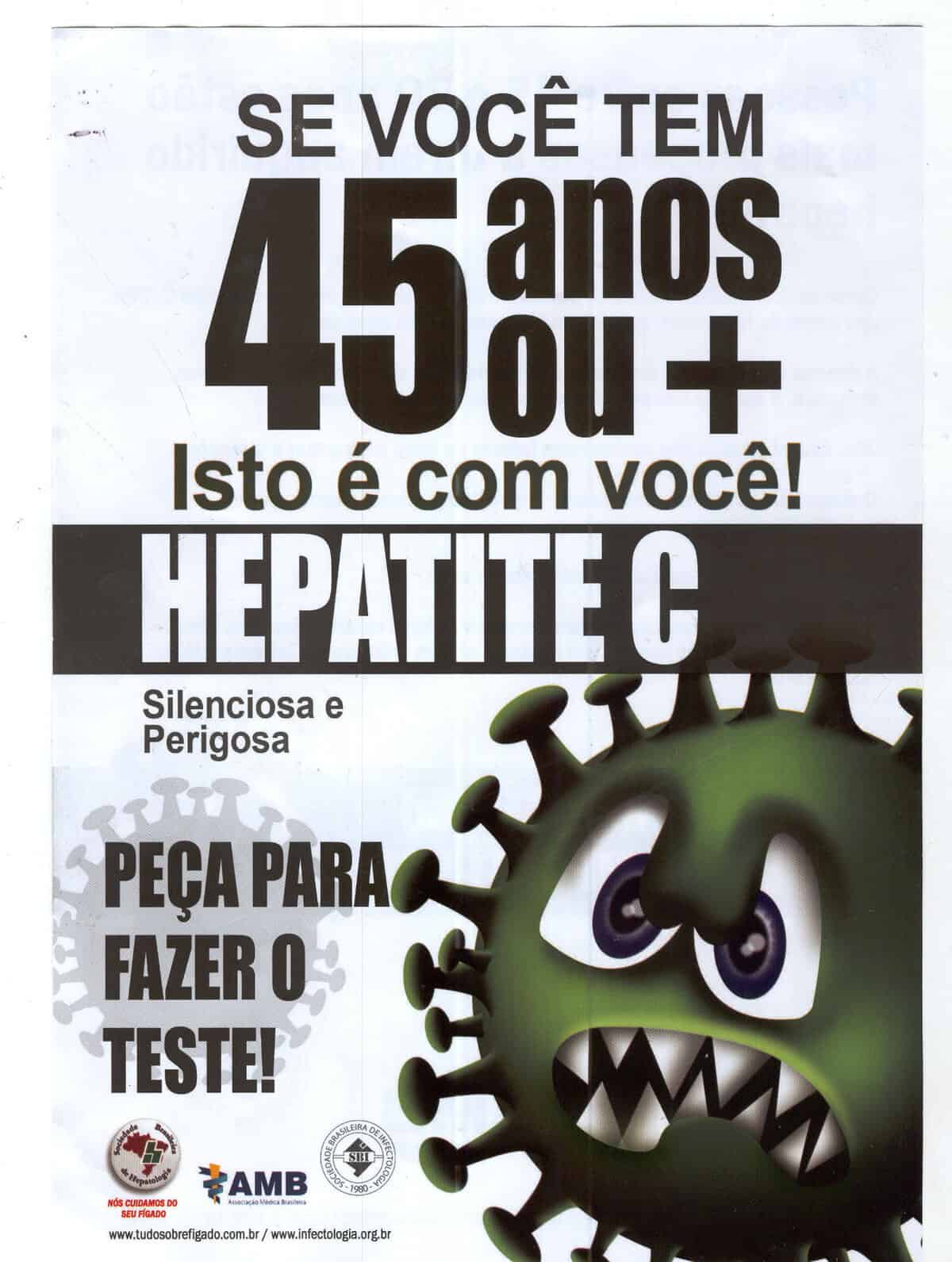 Material da campanha como cartazes,  palestras itinerantes e material educativo estão sendo entregues nas unidades de saúde dando ênfase para as pessoas acima de 45 anos para fazer o exame para  hepatite C    