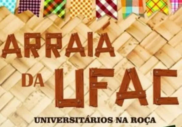 Arraial da Ufac acontece neste final de semana