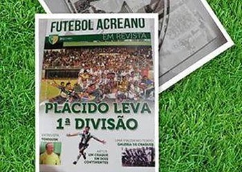 Revista de 2013 da Federação de Futebol do Acre mostrou os melhores momentos do esporte