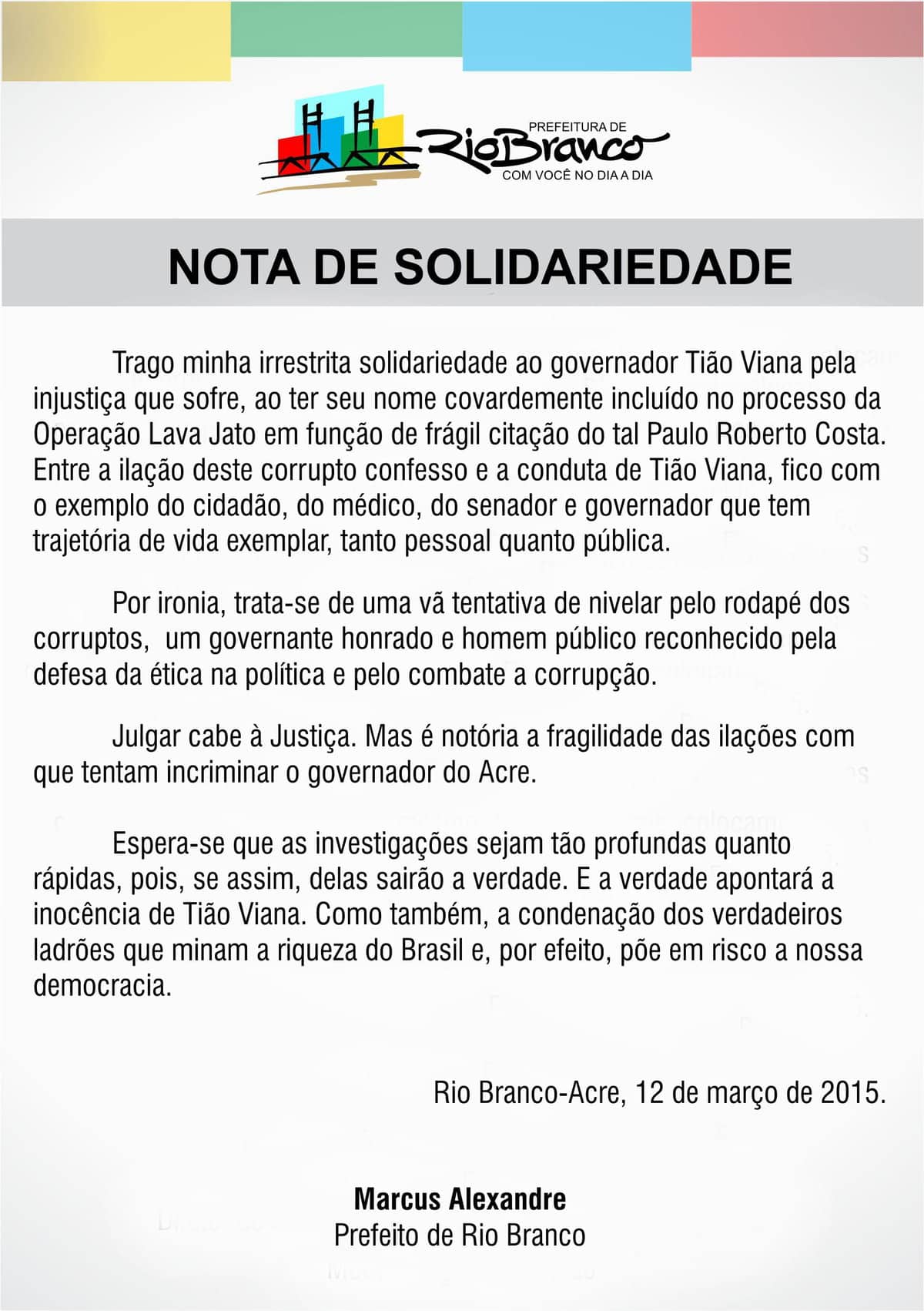 Em nota, prefeitura, deputados e lideranças políticas prestam solidariedade a Tião Viana 2 NOTA DE SOLIDARIEDADE