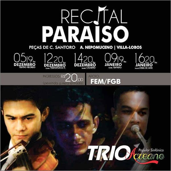 Trio Acreano se apresenta neste sábado com o ‘Recital Paraíso’
